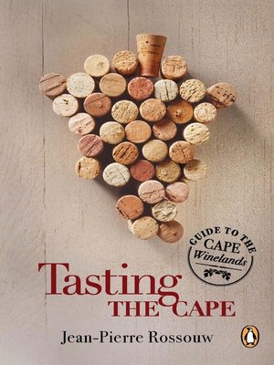 cover image of Tasting the Cape--Guide to the Cape Winelands